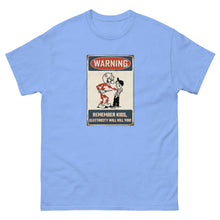 Load image into Gallery viewer, Rember Kids. Electricity Will Kill You. Classsic AdMen&#39;s classic tee