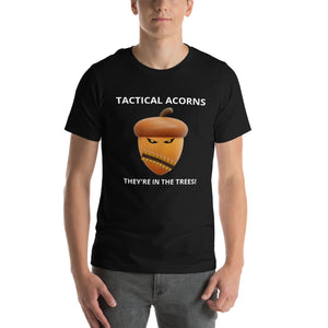TACTICAL ACORNS! They're in the trees! TEE