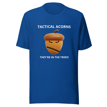 TACTICAL ACORNS! They're in the trees! TEE