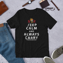 Load image into Gallery viewer, KEEP CALM and ALWAYS CARRY T-SHIRT