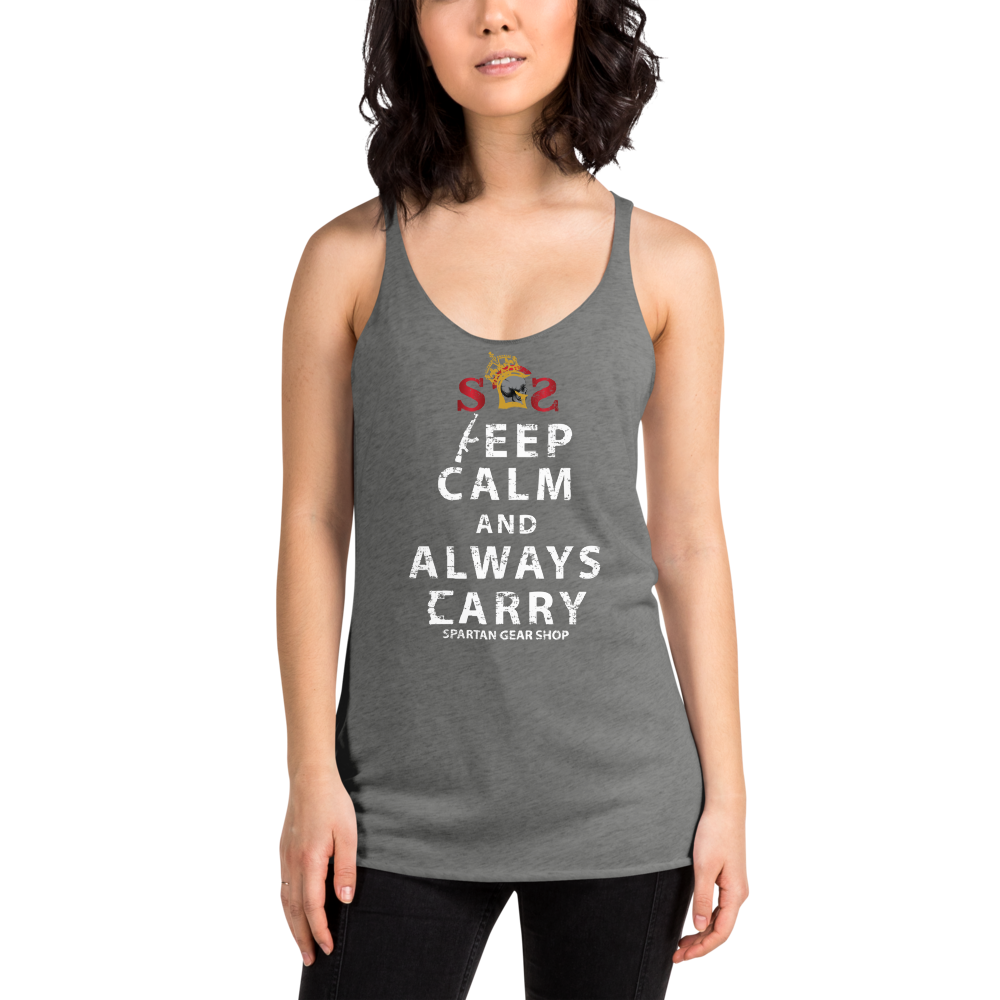 KEEP CALM and ALWAYS CARRY Women's Racerback Tank