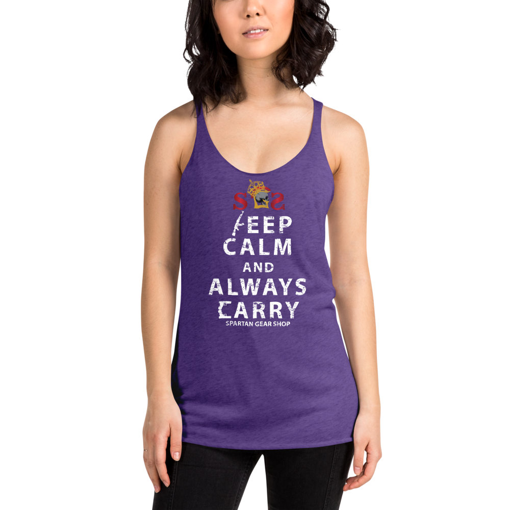 KEEP CALM and ALWAYS CARRY Women's Racerback Tank