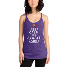 Load image into Gallery viewer, KEEP CALM and ALWAYS CARRY Women&#39;s Racerback Tank