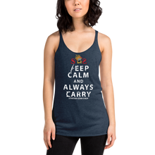 Load image into Gallery viewer, KEEP CALM and ALWAYS CARRY Women&#39;s Racerback Tank