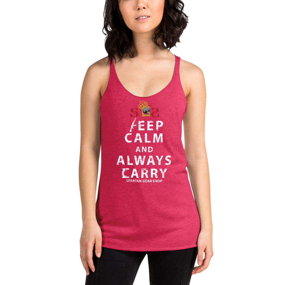 KEEP CALM and ALWAYS CARRY Women's Racerback Tank